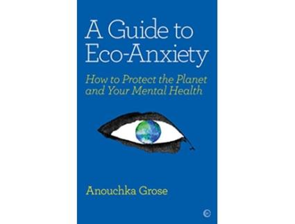 Livro Guide to EcoAnxiety de Anouchka Grose (Inglês)