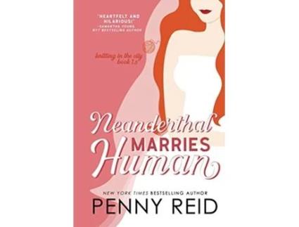 Livro Neanderthal Marries Human A Smarter Romance Knitting in the City de Penny Reid (Inglês)