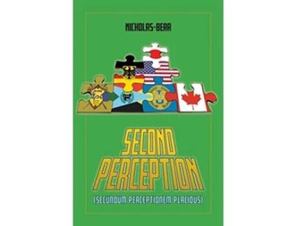 Livro Second Perception Secundum Perceptionem Placidus de NicholasBear (Inglês)