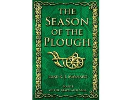 Livro The Season of the Plough Travalaith Saga de Luke R J Maynard (Inglês)