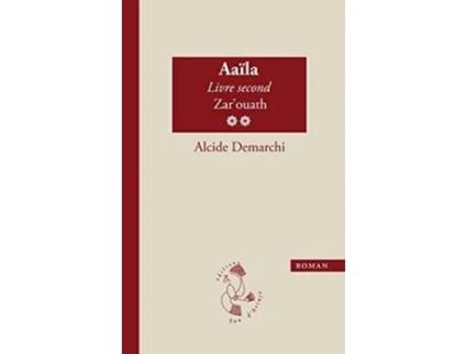 Livro Aaïla livre second Zarouath French Edition de Alcide Demarchi (Francês - Capa Dura)