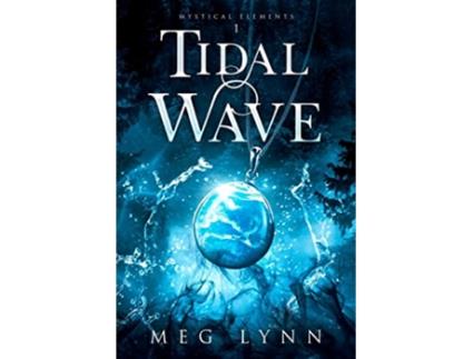 Livro Tidal Wave Mystical Elements de Meg Lynn (Inglês)