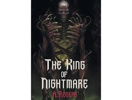 Livro The King of Nightmare de A Rogers (Inglês)