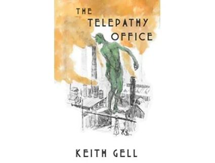 Livro The Telepathy Office Tales of Industrial Magic de Keith Vernon Gell (Inglês)