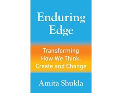 Livro Enduring Edge Transforming How We Think Create and Change de Amita Shukla (Inglês)