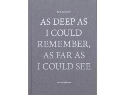 Livro as deep as i could remember, as far as i could see de tarik kiswanson (inglês)