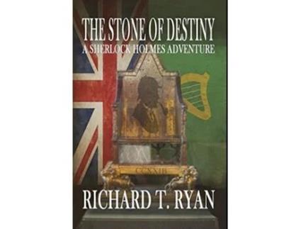 Livro The Stone of Destiny A Sherlock Holmes Adventure de Richard T Ryan (Inglês)