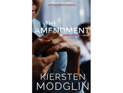 Livro The Amendment Arrangement Novels de Kiersten Modglin (Inglês)