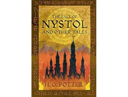 Livro The Fall of Nystol and Other Tales de H G Potter (Inglês)