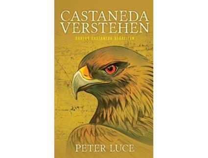 Livro Castaneda Verstehen: Carlos Castaneda Begreifen de Peter Luce (Alemão)