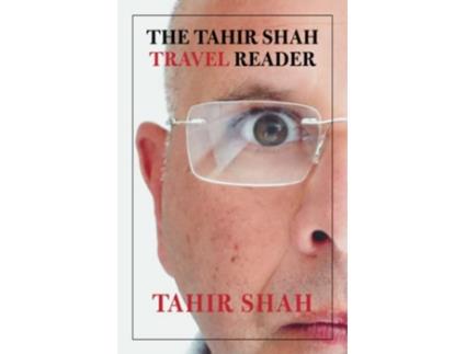 Livro The Tahir Shah Travel Reader de Tahir Shah (Inglês)