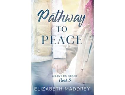 Livro Pathway to Peace Grant Us Grace de Elizabeth Maddrey (Inglês)