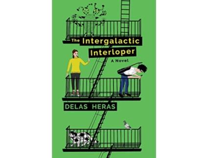 Livro The Intergalactic Interloper a novel de Delas Heras (Inglês)