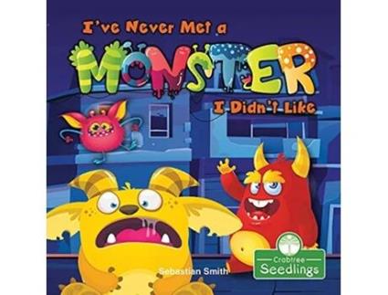 Livro Ive Never Met a Monster I Didnt Like de Sebastian Smith (Inglês)