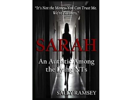 Livro Sarah An Autistic Among the Lying NTs de Sally Ramsey (Inglês)