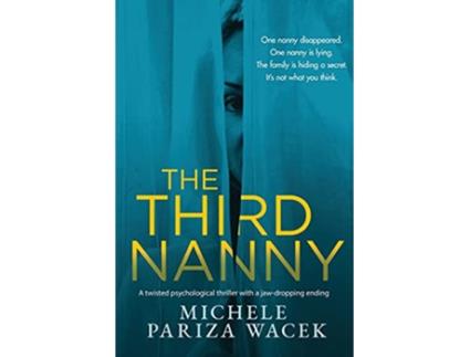 Livro The Third Nanny A twisted psychological thriller with a jawdropping ending Secrets of Redemption de Pariza Wacek Michele Pw (Inglês)