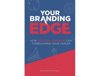 Livro Your Branding Edge How Personal Branding Can Turbocharge Your Career de Rahna Barthelmess (Inglês)
