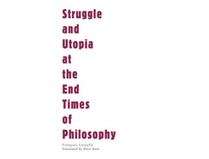 Livro Struggle and Utopia at the End Times of Philosophy Univocal de François Laruelle (Inglês)