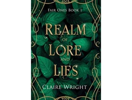 Livro Realm of Lore and Lies Fair Ones Book 1 de Claire Wright (Inglês)