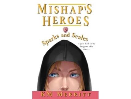 Livro Sparks and Scales Mishaps Heroes de KM Merritt (Inglês)