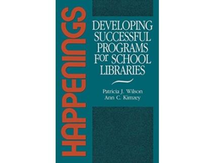 Livro Happenings Developing Successful Programs for School Libraries de Patricia J Wilson Unknown (Inglês)