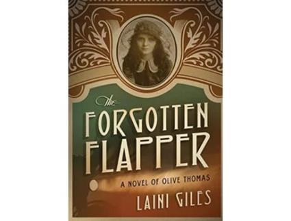 Livro The Forgotten Flapper A Novel of Olive Thomas Forgotten Actresses de Laini Giles (Inglês)