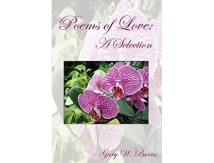 Livro Poems of Love A Selection de Gary W Burns Gary W Burns (Inglês)