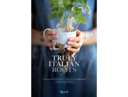 Livro Truly Italian Roots de Laura Maggi (Inglês)