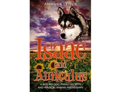 Livro Isaac and Amiculus de Amanda Lewer (Inglês)