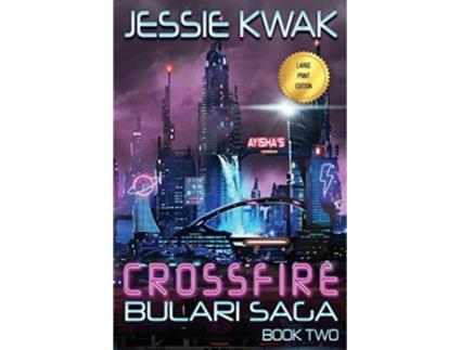 Livro Crossfire The Bulari Saga de Jessie Kwak (Inglês)