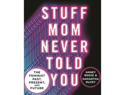 Livro Stuff Mom Never Told You de Anney Reese e Samantha Mcvey (Inglês - Capa Dura)