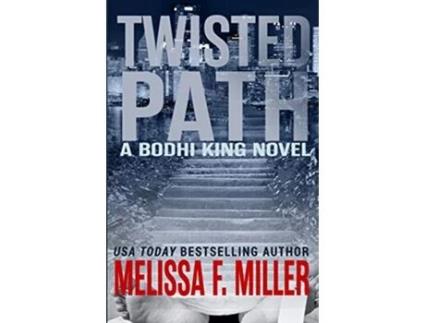 Livro Twisted Path A Bodhi King Novel de Melissa F Miller (Inglês)