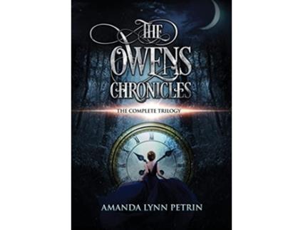 Livro The Owens Chronicles The Complete Trilogy de Amanda Lynn Petrin (Inglês)
