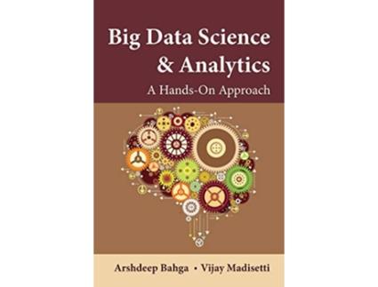 Livro Big Data Science Analytics A HandsOn Approach de Arshdeep Bahga Vijay Madisetti (Inglês)