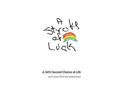 Livro A Stroke of Luck A Girls Second Chance at Life de Juli K Dixon (Inglês)