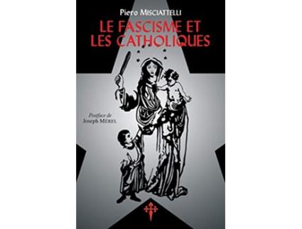 Livro Le Fascisme et les Catholiques French Edition de Piero Misciattelli (Francês)