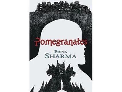 Livro Pomegranates de Priya Sharma (Inglês - Capa Dura)