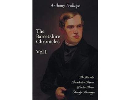 Livro The Barsetshire Chronicles Volume One Including The Warden Barchester Towers Doctor Thorne and Framley Parsonage de Anthony Trollope (Inglês)