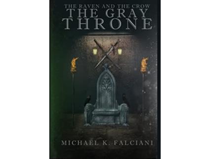 Livro The Raven and The Crow The Gray Throne de Michael K Falciani (Inglês)