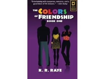 Livro The Colors Of Friendship colors Trilogy de K R Raye (Inglês)