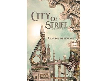 Livro City of Strife An Isandor Novel City of Spires de Claudie Arseneault (Inglês)