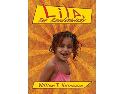 Livro Lila The Revolutionary de William T Hathaway (Inglês)