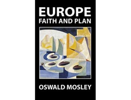 Livro Europe Faith and Plan de Oswald Mosley (Inglês)