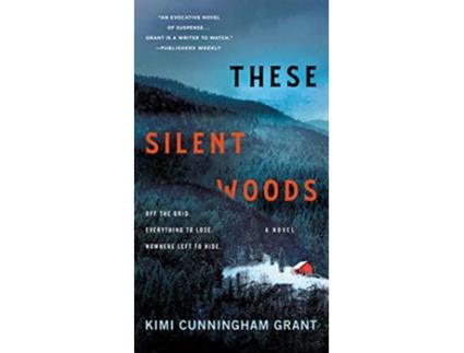 Livro These Silent Woods de Kimi Cunningham Grant (Inglês)