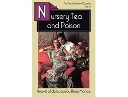 Livro Nursery Tea and Poison A Tessa Crichton Mystery The Tessa Crichton Mysteries de Anne Morice (Inglês)