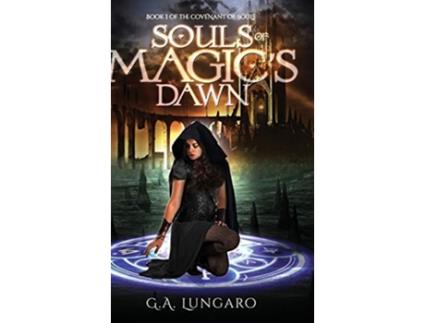 Livro Souls of Magics Dawn de G A Lungaro (Inglês - Capa Dura)