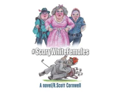 Livro ScaryWhiteFemales A Novel de R Scott Cornwell (Inglês)