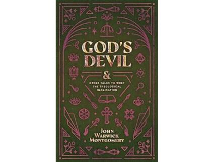 Livro Gods Devil And Other Tales to Whet the Theological Imagination de John Warwick Montgomery (Inglês)