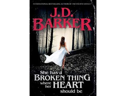 Livro She Has A Broken Thing Where Her Heart Should Be de J D Barker (Inglês)