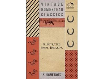 Livro Illustrated HorseBreaking de M Horace Hayes (Inglês)